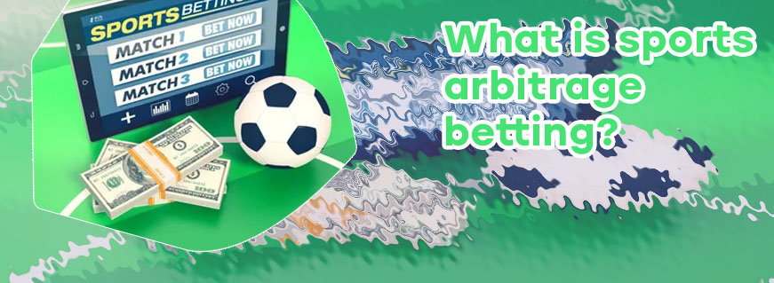 Arbitrage sports betting